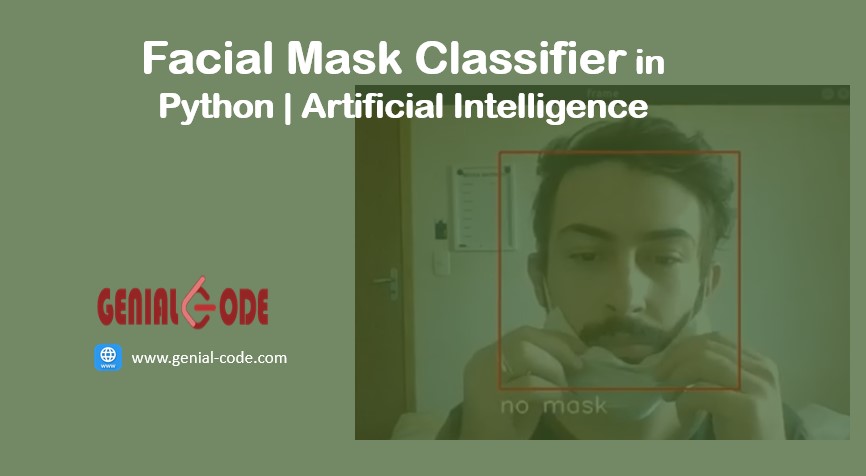 Facial Mask Classifier Python | Artificial Intelligence 
